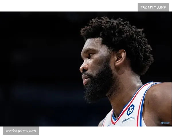 动态：恩比德膝伤恢复顺利，计划三月下旬复出冲击季后赛效率榜